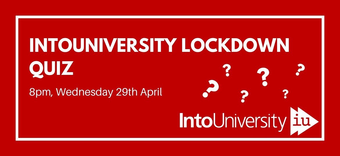IntoUniversity Lockdown Quiz!